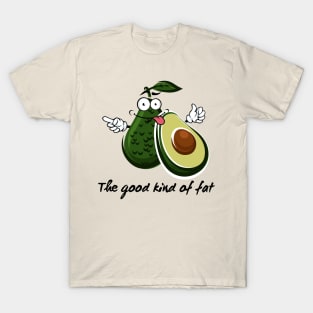 I'm not fat...i am avocado fat T-Shirt